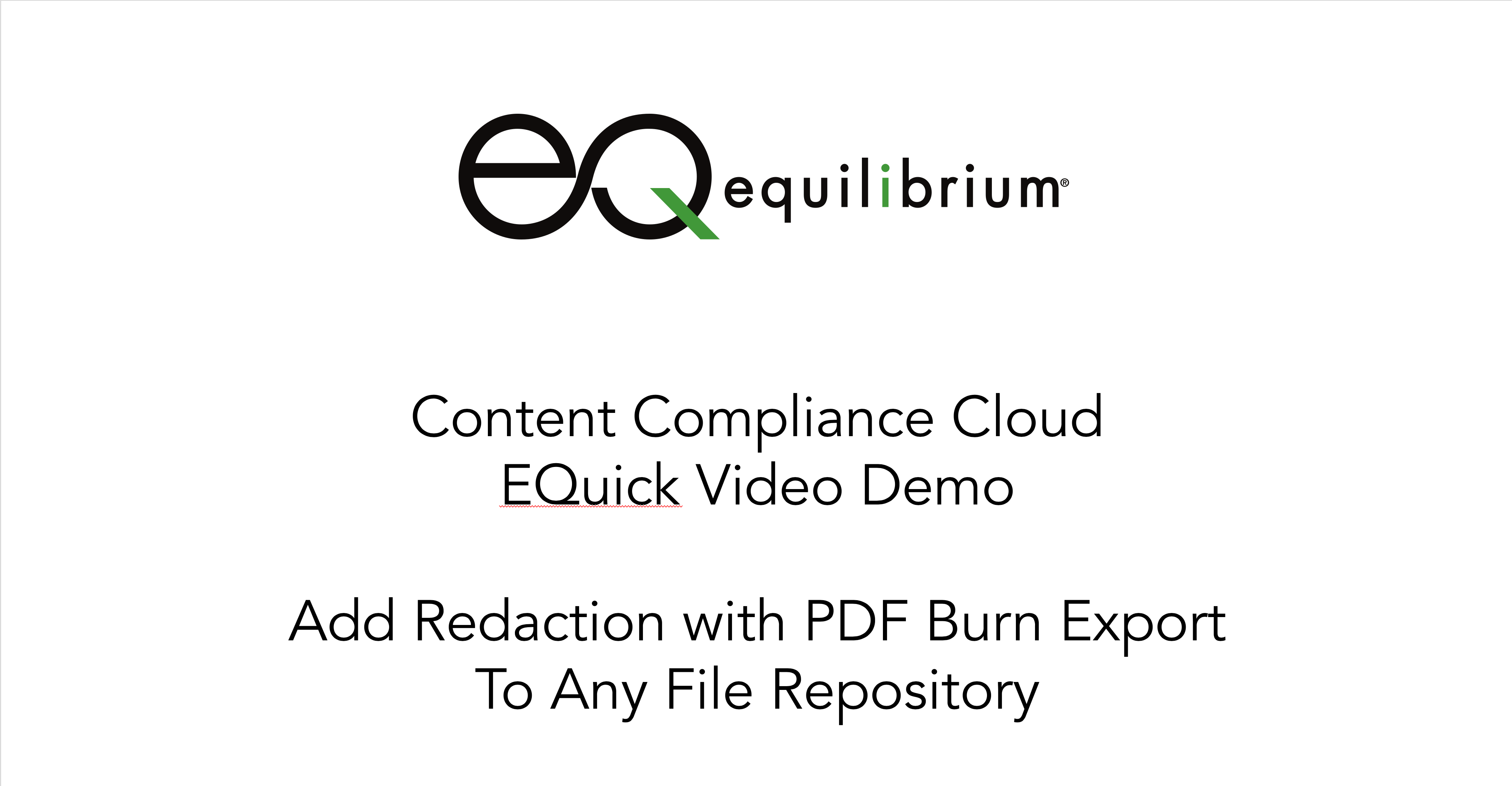 Equilibrium's Content Compliance Cloud Adds Redaction - EQuick Video